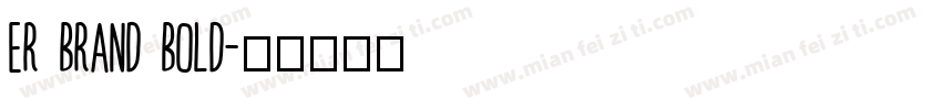 ER Brand Bold字体转换